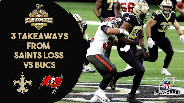 3 Takeaways from the Saints' Loss to the Buccaneers in the NFC Divisional Round 3 Takeaways from the Saints' Loss to the Buccaneers in the NFC Divisional Round