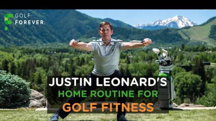 Golf Fitness 101: Golf Workouts At Home with Justin Leonard