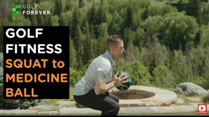 Weekly Golf Fitness Tip: Squat to Medicine Ball Toss